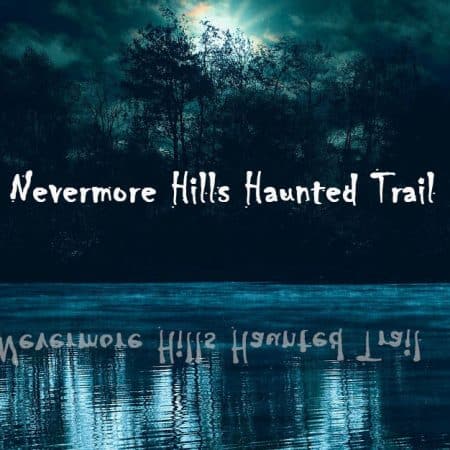 The LAST Nevermore Hills Haunted Trail