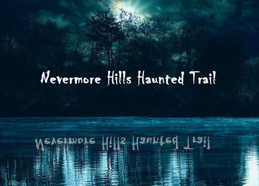 The LAST Nevermore Hills Haunted Trail